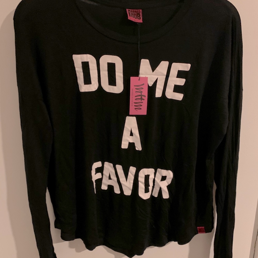 Married to the mob long sleeve shirt